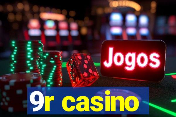 9r casino